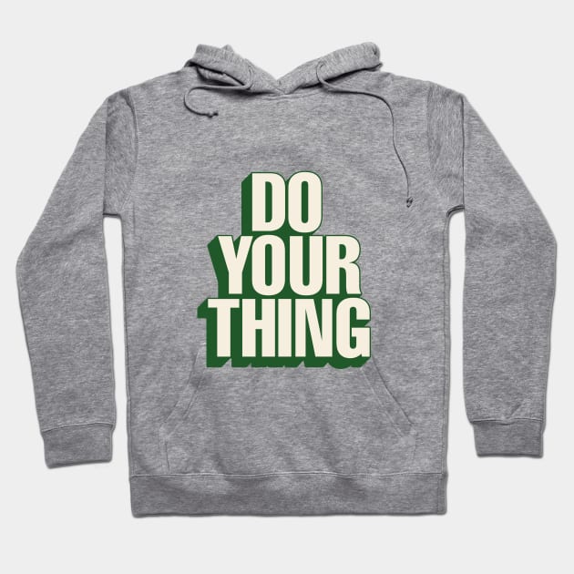 Do Your Thing by The Motivated Type in Pale Orange Green and White Hoodie by MotivatedType